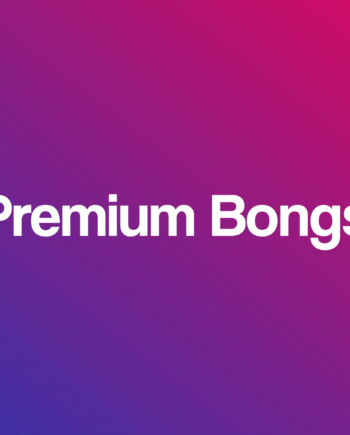 Premium Bongs